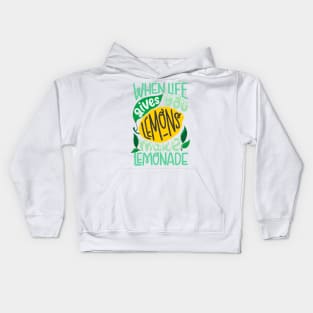 When Life Gives You Lemons Make Lemonade Kids Hoodie